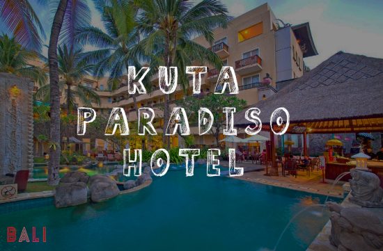 Kuta Paradiso Hotel – Classic Hotel in Bali