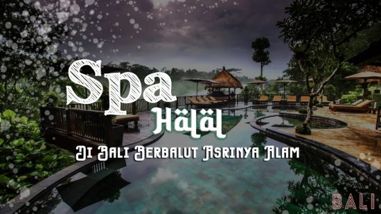Ada Spa Halal di Bali, Muslim Travellers Wajib Tahu Nih!!