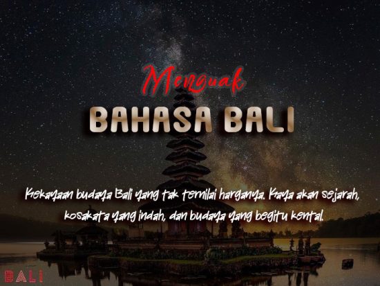Bahasa Daerah Bali: Harta Karun Budaya Penuh Magis