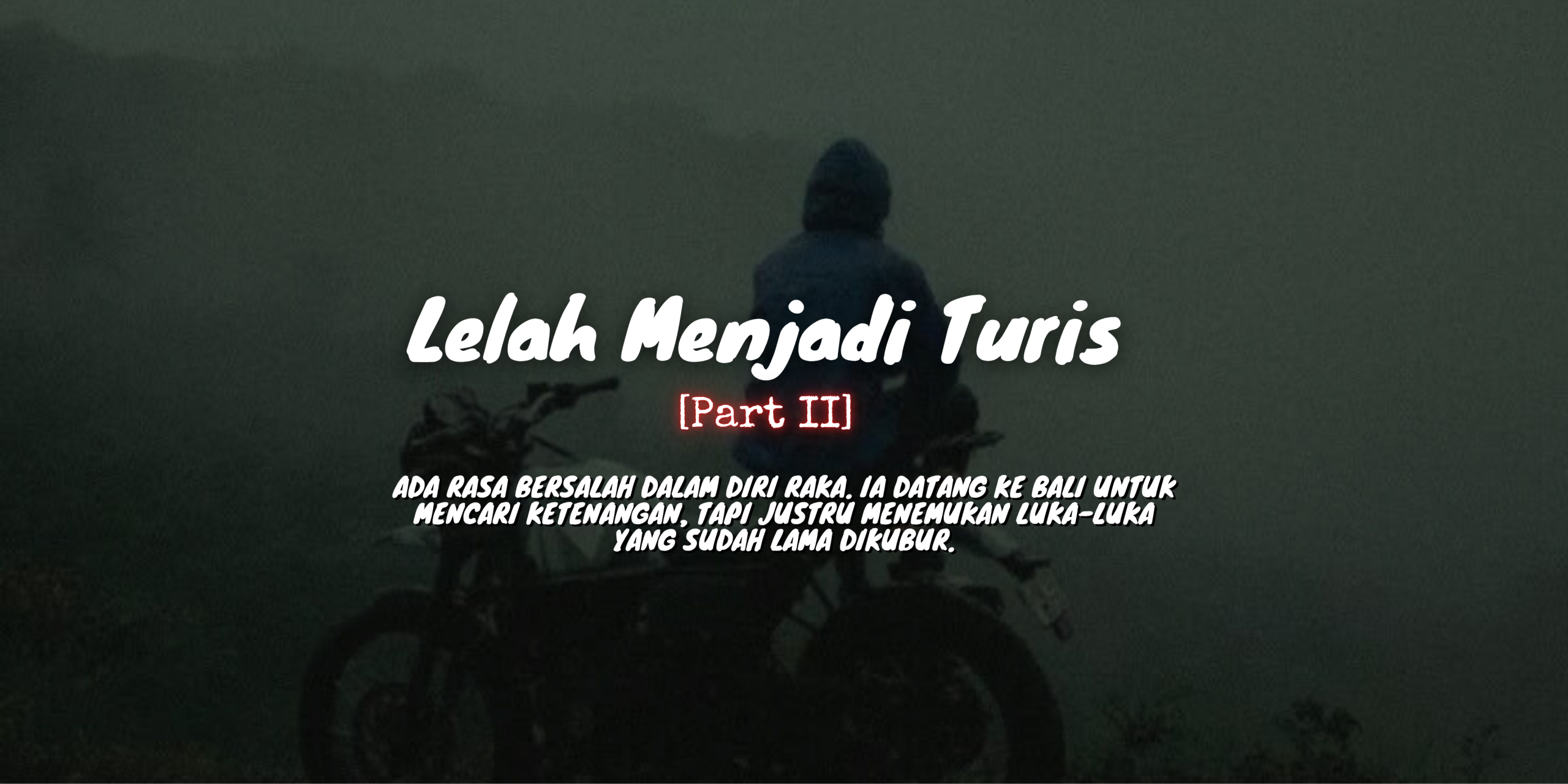 lelah menjadi turis